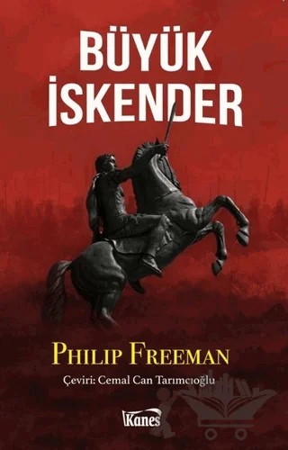 Büyük İskender – Philip Freeman – Kanes Yayınları kitap kapağı