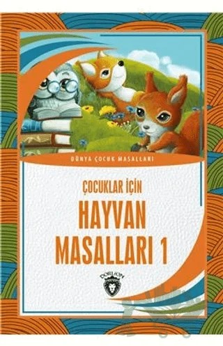 Çocuklar İçin Hayvan Masalları 1 – Kolektif – Dorlion Yayınları kitap kapağı