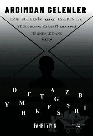 Ardımdan Gelenler – Fahri Yiyin – Sokak Kitapları Yayınları kitap kapağı