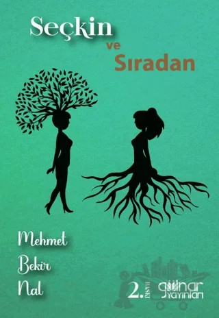 Seçkin ve Sıradan – Mehmet Bekir Nal – Gülnar Yayınları kitap kapağı