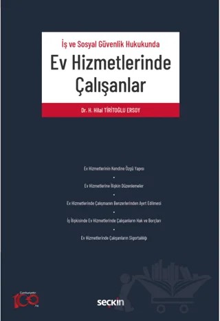 İş ve Sosyal Güvenlik Hukukunda Ev Hizmetlerinde Çalışanlar – H. Hilal Tiritoğlu Ersoy – Seçkin Yayıncılık kitap kapağı