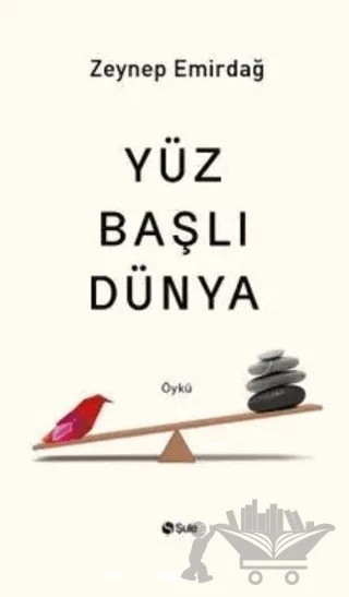 Yüz Başlı Dünya – Zeynep Emirdağ – Şule Yayınları kitap kapağı