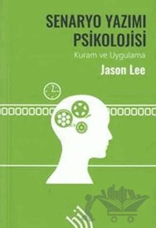 Senaryo Yazımı Psikolojisi – Jason Lee – Hil Yayınları kitap kapağı