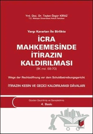 Yargı Kararları ile Birlikte İcra Mahkemesinde İtirazın Kaldırılması – Taylan Özgür Kiraz – Adalet Yayınevi kitap kapağı
