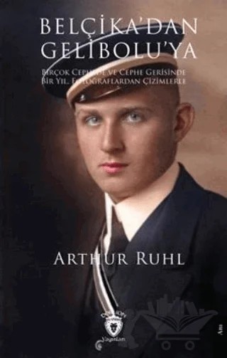 Belçikadan Geliboluya – Arthur Ruhl – Dorlion Yayınları kitap kapağı