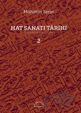 Hat Sanatı Tarihi Cilt: 2 – Muhittin Serin – Kubbealtı Neşriyatı Yayıncılık kitap kapağı