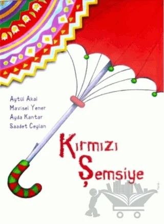 Kırmızı Şemsiye – Aytül Akal – Uçanbalık Yayıncılık kitap kapağı
