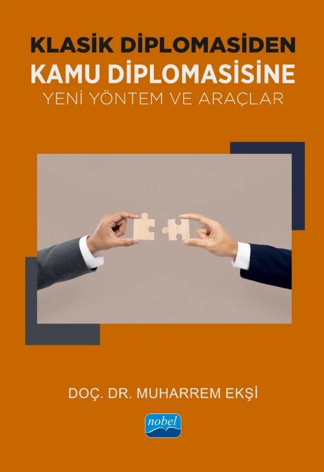 Klasik Diplomasiden Kamu Diplomasisine Yeni Yöntem ve Araçlar – Muharrem Ekşi – Nobel Akademik Yayıncılık kitap kapağı