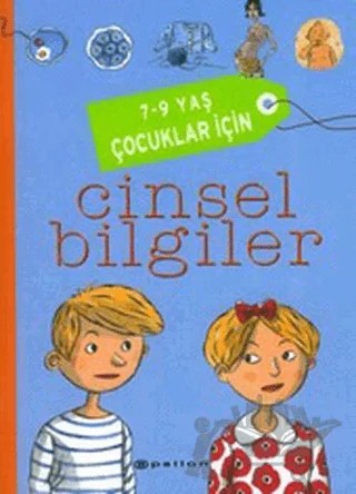 7-9 Yaş Çocuklar İçin Cinsel Bilgiler – Christiane Verdoux, Gilbert Tordjman, Jacqueline Kahn-Nathan, Jean Cohen – Epsilon Yayınevi kitap kapağı