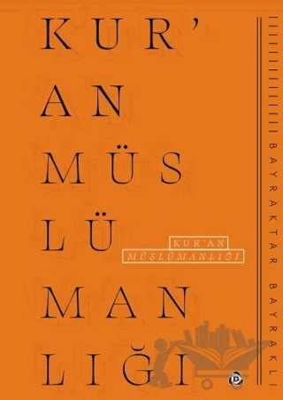 Kur'an Müslümanlığı – Bayraktar Bayraklı – Düşün Yayıncılık kitap kapağı