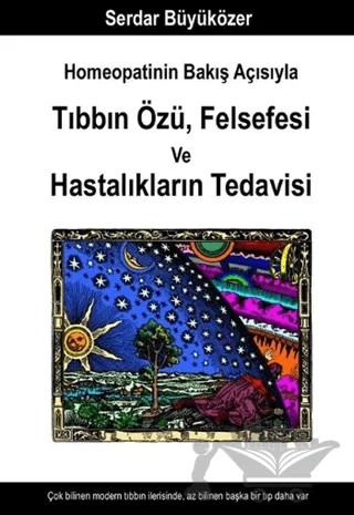 Homeopatinin Bakış Açısıyla Tıbbın Özü Felsefesi ve Hastalıkların Tedavisi – Serdar Büyüközer – Hiperlink Yayınları kitap kapağı