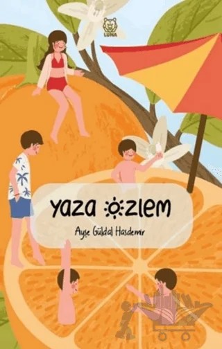 Yaza Özlem – Ayşe Güldal Hasdemir – Luna Çocuk Yayınları kitap kapağı