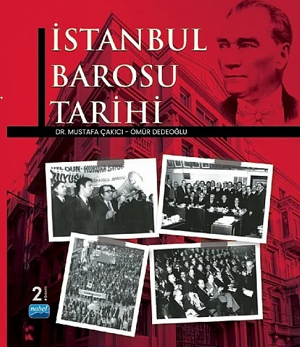 İstanbul Barosu Tarihi – Mustafa Çakıcı, Ömür Dedeoğlu – Nobel Akademik Yayıncılık kitap kapağı