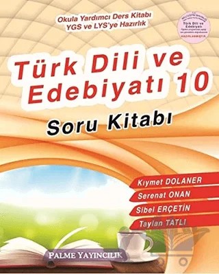 Palme 10. Sınıf Türk Dili ve Edebiyatı Soru Bankası – Kıymet Dolaner, Serenat Onan, Sibel Erçetin, Taylan Tatlı – Palme Yayınları kitap kapağı