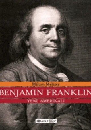 Benjamin Franklin Yeni Amerikalı – Milton Meltzer – Epsilon Yayınevi kitap kapağı
