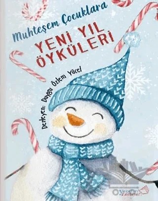 Muhteşem Çocuklara Yeni Yıl Öyküleri – Duygu Özlem Yücel – Yaratıcı Edebiyat Yayınları kitap kapağı