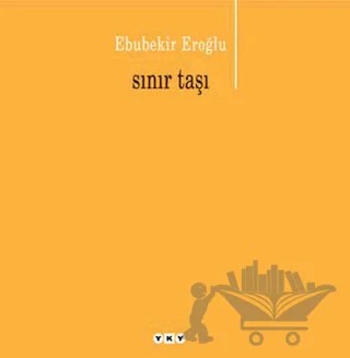 Sınır Taşı – Ebubekir Eroğlu – Yapı Kredi Yayınları kitap kapağı