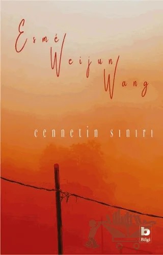 Cennetin Sınırı – Esme Weijun Wang – Bilgi Yayınevi kitap kapağı