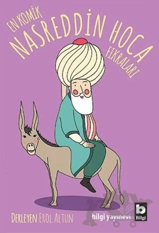En Komik Nasreddin Hoca Fıkraları – Kolektif – Bilgi Yayınevi kitap kapağı