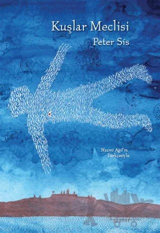 Kuşlar Meclisi – Peter Sis – Alef Yayınevi kitap kapağı