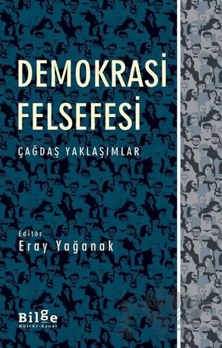 Demokrasi Felsefesi – Eray Yağanak – Bilge Kültür Sanat kitap kapağı