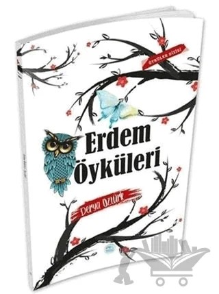 Erdem Öyküleri – Derya Öztürk – Maviçatı Yayınları kitap kapağı