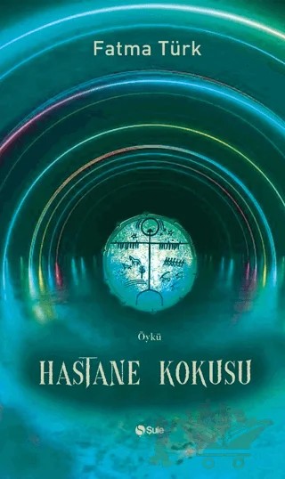 Hastane Kokusu – Fatma Türk – Şule Yayınları kitap kapağı