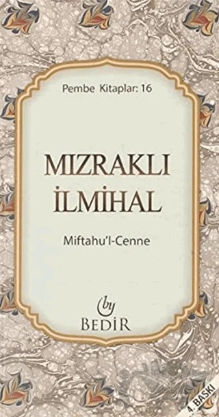 Mızraklı İlmihal - Miftahu'l-Cenne – Kolektif – Bedir Yayınları kitap kapağı