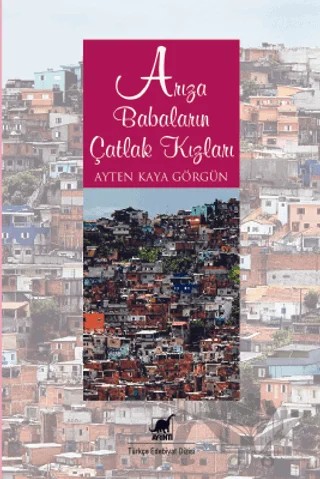 Arıza Babaların Çatlak Kızları – Ayten Kaya Görgün – Ayrıntı Yayınları kitap kapağı