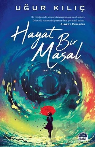 Hayat Bir Masal – Uğur Kılıç – Martı Yayınları kitap kapağı