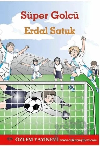Süper Golcü – Erdal Satuk – Özlem Yayınevi kitap kapağı