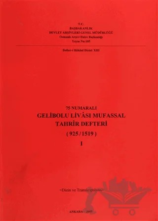 75 Numaralı Gelibolu Livası Mufassal Tahrir Defteri (925 / 1519) 2 Cilt Takım – Kolektif – Devlet Arşivleri Genel Müdürlüğü kitap kapağı