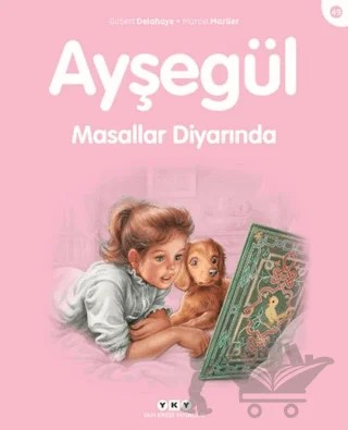 Ayşegül Masallar Diyarında – Gilbert Delahaye, Marcel Marlier – Yapı Kredi Yayınları kitap kapağı