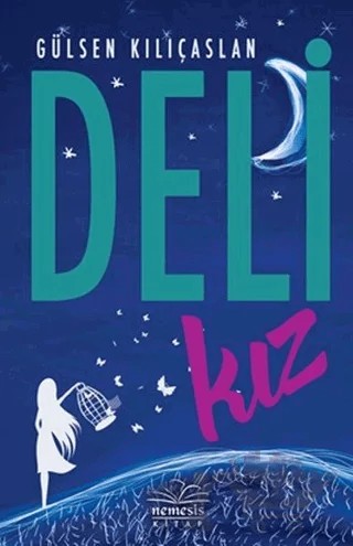 Deli Kız – Gülsen Kılıçaslan – Nemesis Kitap kitap kapağı