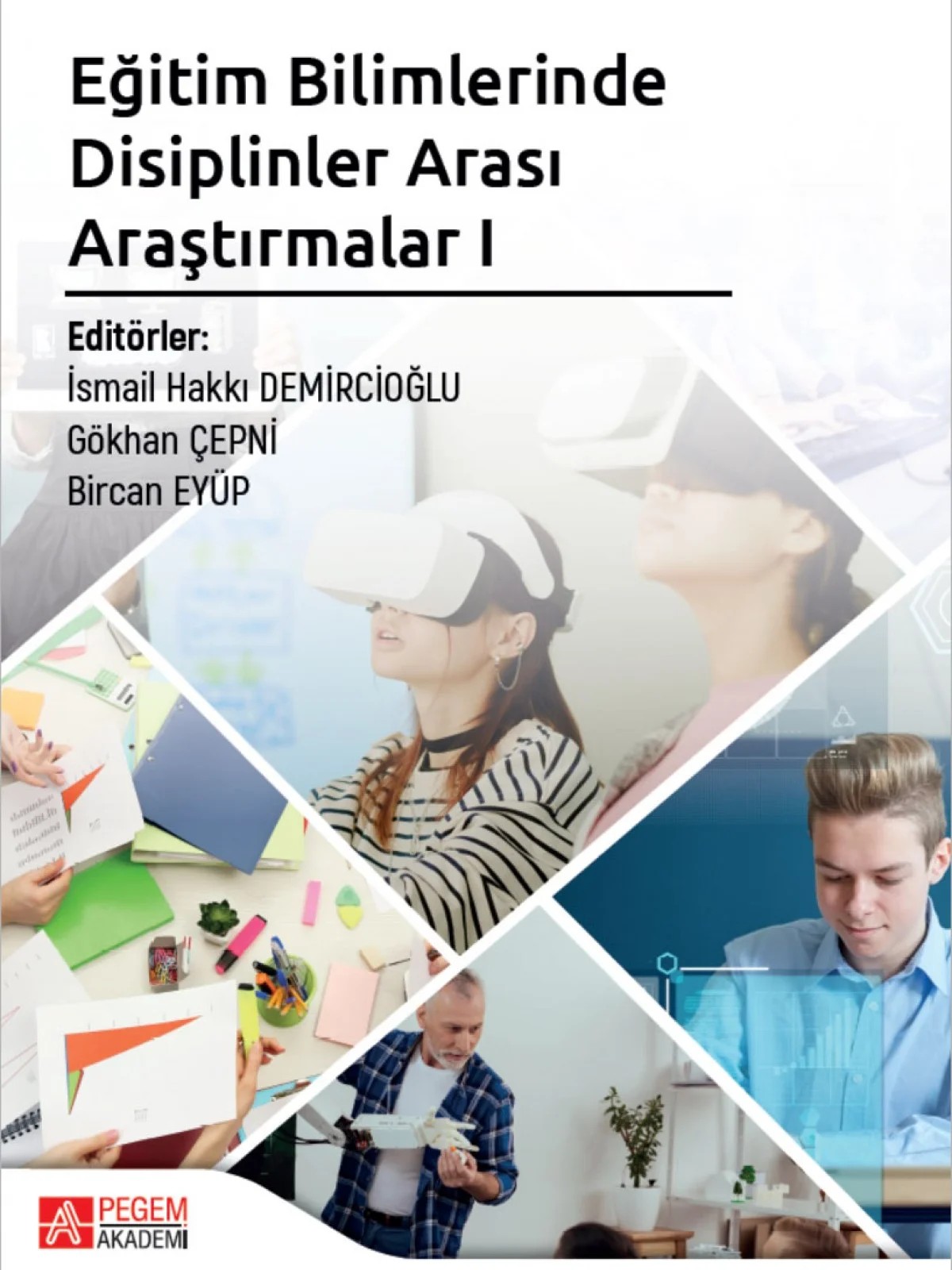 Eğitim Bilimlerinde Disiplinler Arası Araştırmalar I – Pegem Akademi Yayıncılık kitap kapağı