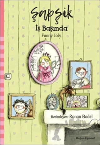 Şapşik - İş Başında – Fanny Joly – Doğan Egmont Yayıncılık kitap kapağı