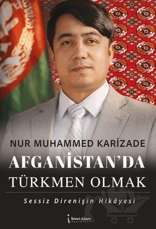 Afganistan’da Türkmen Olmak – Nur Muhammed Karizade – İkinci Adam Yayınları kitap kapağı
