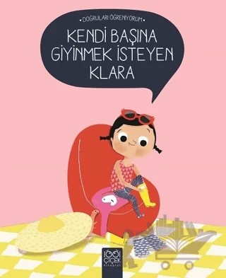 Kendi Başına Giyinmek İsteyen Klara – Nadine Brun-Cosme – 1001 Çiçek Kitaplar kitap kapağı