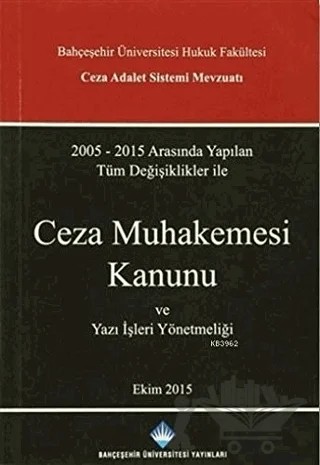 Ceza Muhakemesi Kanunu ve Yazı İşleri Yönetmeliği – Kolektif – Bahçeşehir Üniversitesi Yayınları kitap kapağı