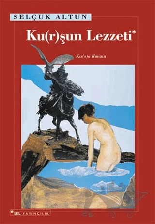 Ku(r)şun Lezzeti – Selçuk Altun – Sel Yayıncılık kitap kapağı