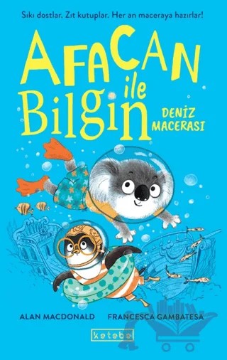 Afacan ile Bilgin-Deniz Macerası – Alan MacDonald – Ketebe Çocuk kitap kapağı