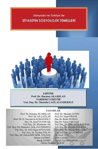Dünyada ve Türkiye'de Siyasetin Sosyolojik Temelleri – Ahmet Çağrıcı, Ahmet Mazlum, Ahu Sumbas, Ali Çağlar, Arif Olgun Közleme, Betül Duman, Burak Şahin, Durmuş Ali Arslan, Ferihan Polat, Halil Çakır, Haydar Gölbaşı, H. Bayram Kaçmazoğlu, Muammer Ak, Mustafa Albayrak, Mustafa Aydın, Mustafa Çağlayandereli, Onur Uca, Özlem Becerik Yoldaş, 5 yazar daha – Paradigma Akademi Yayınları kitap kapağı