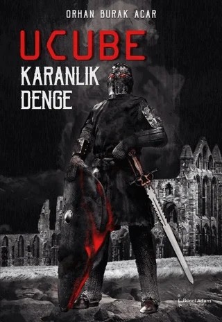 Ucube - Karanlık Denge – Orhan Burak Acar – İkinci Adam Yayınları kitap kapağı