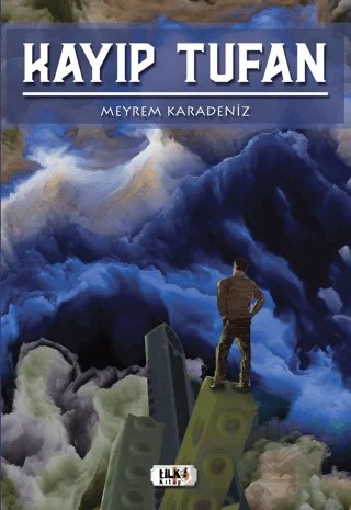 Kayıp Tufan – Meyrem Karadeniz – Tilki Kitap kitap kapağı