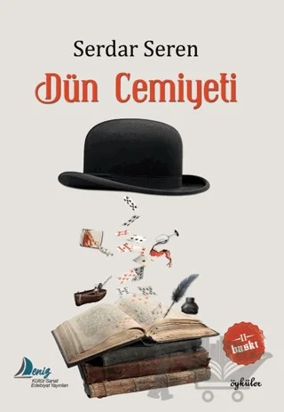 Dün Cemiyeti – Serdar Seren – Deniz Kültür Sanat Edebiyat Yayınları kitap kapağı