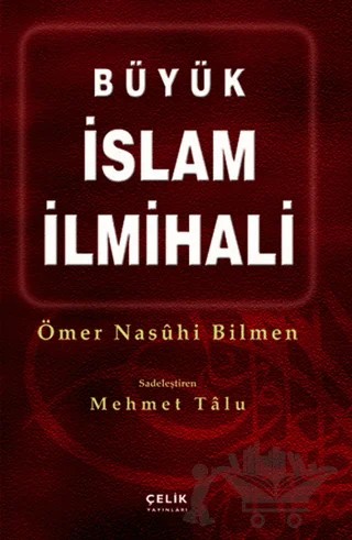 Büyük İslam İlmihali – Ömer Nasuhi Bilmen – Çelik Yayınevi kitap kapağı