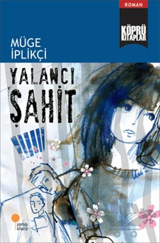 Yalancı Şahit – Müge İplikçi – Günışığı Kitaplığı kitap kapağı