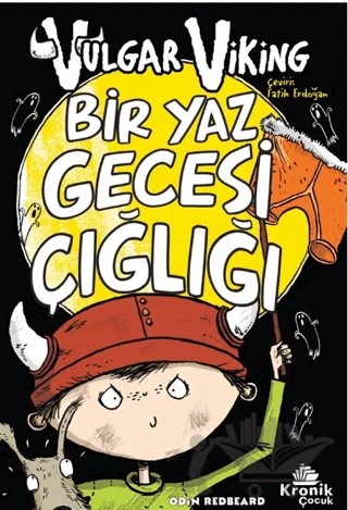 Vulgar Viking 5 Bir Yaz Gecesi Çığlığı – Odin Redbeard – Kronik Çocuk kitap kapağı