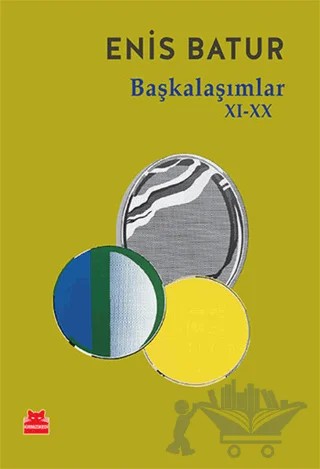 Başkalaşımlar 11-20 – Enis Batur – Kırmızı Kedi Yayınevi kitap kapağı