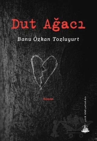 Dut Ağacı – Banu Özkan Tozluyurt – Yitik Ülke Yayınları kitap kapağı